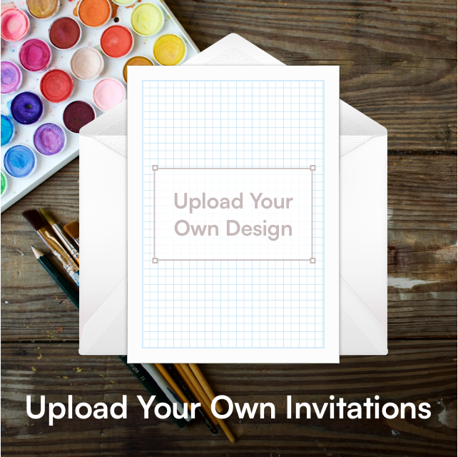 Upload Your Own Invitations